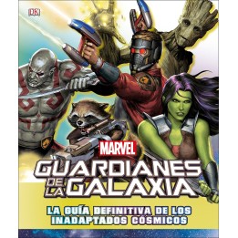 Guardianes de la Galaxia - La Guía Definitiva