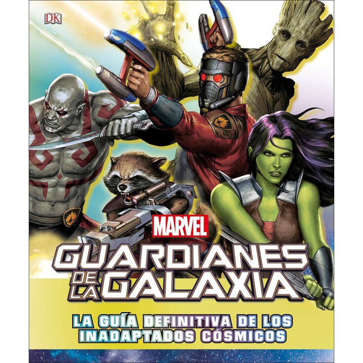 Guardianes de la Galaxia - La Guía Definitiva