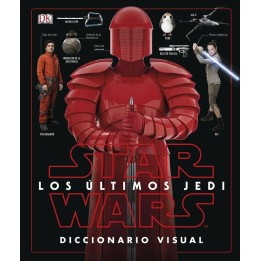 Star Wars los Últimos Jedi - Diccionario Visual