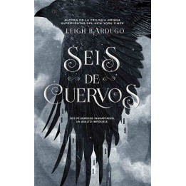 Seis de cuervos - Bilogía Seis de Cuervos 1 - Grishaverse