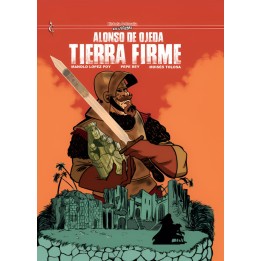 Cómic Alonso de Ojeda Tierra Firme