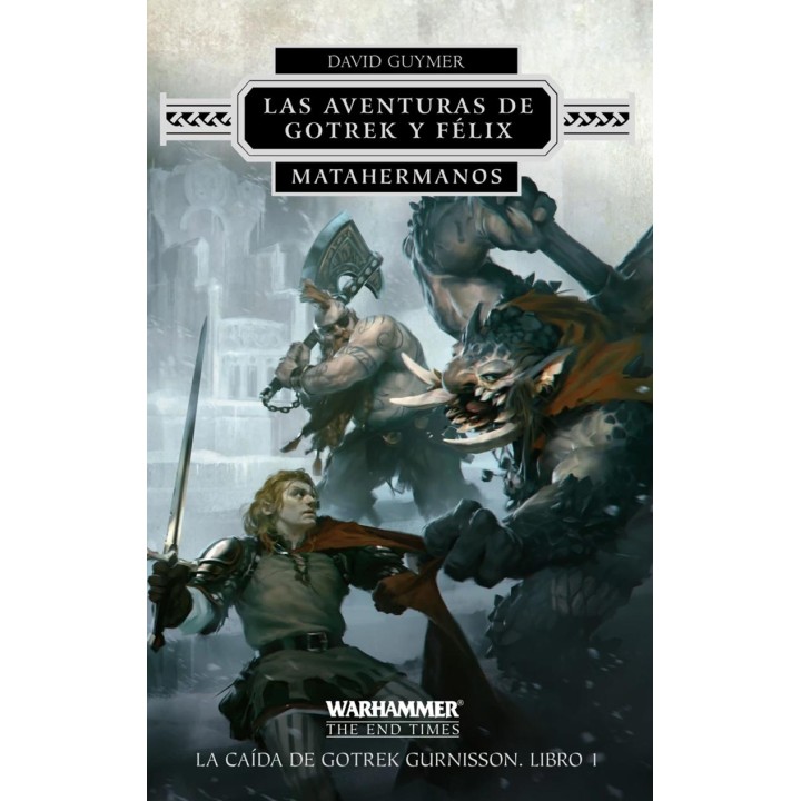 Las Aventuras de Gotrek y Félix 01/02 Matahermanos