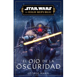 El Ojo de la Oscuridad Star Wars The High Republic