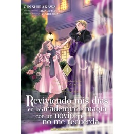 Reviviendo Mis Días en la Academia de Magia Con Un Novio Que No Me Recuerda 04