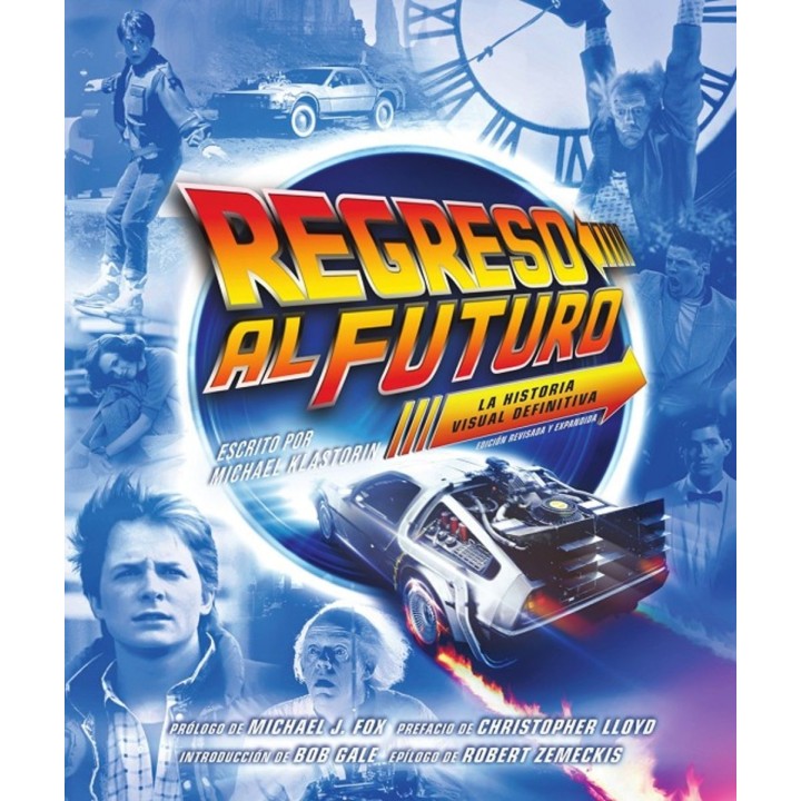 Regreso al Futuro La Historia Visual Definitiva