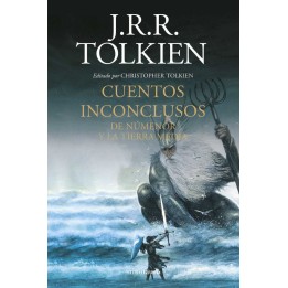 Cuentos Inconclusos de Numenor y la Tierra Media (Edicion Revisada)