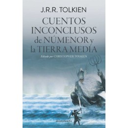 Cuentos inconclusos de Numenor y la Tierra Media (Edición Revisada)